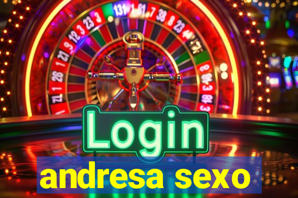 andresa sexo